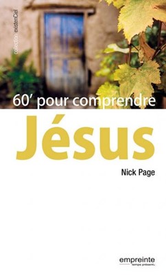 60 minutes pour comprendre Jésus