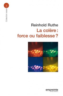 La colère force ou faiblesse