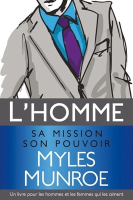 L'homme, sa mission, son pouvoir