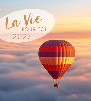 Calendrier la vie pour toi en francais 2027