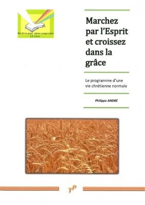 Marchez par l'esprit et croissez dans la grâce