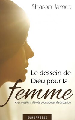 Le dessein de Dieu pour la femme