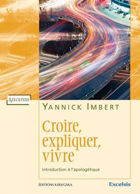 Croire, expliquer, vivre