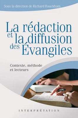 La rédaction et la diffusion des Évangiles