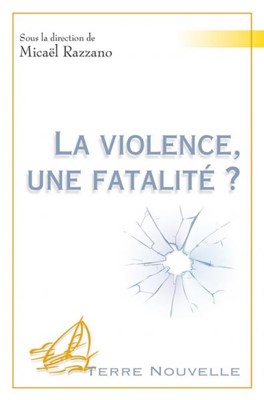 La violence, une fatalité ?