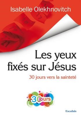 Les yeux fixés sur Jésus