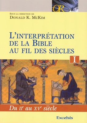 L'interprétation de la Bible au fil des siècles I