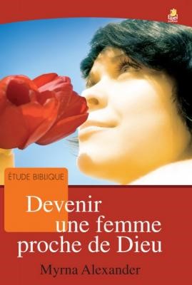 Devenir une femme proche de Dieu