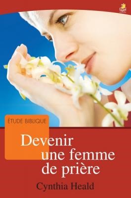 Devenir une femme de prière