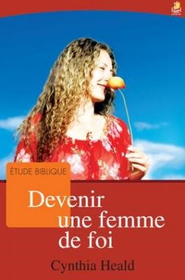 Devenir une femme de foi