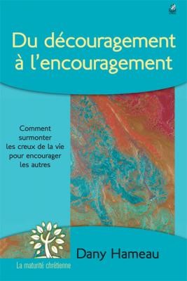 Du découragement à l’encouragement