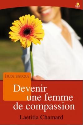 Devenir une femme de compassion