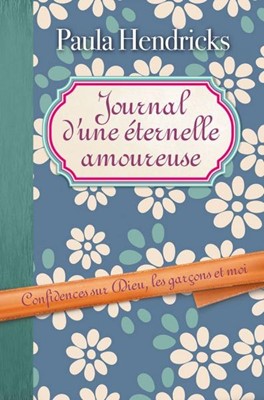 Journal d'une éternelle amoureuse