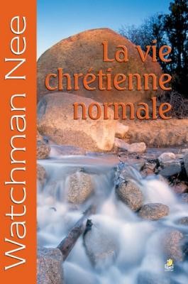 La vie chrétienne normale