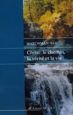 Christ : le chemin, la vérité et la vie