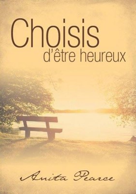 Choisis d'être heureux