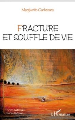 Fracture et souffle de vie