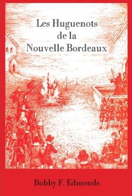 Les Huguenots de la Nouvelle Bordeaux
