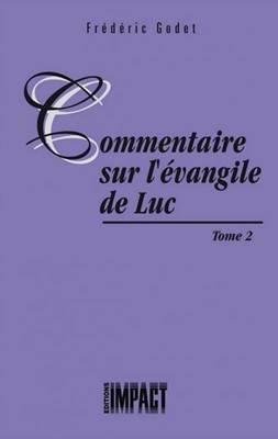 Commentaire sur l'Evangile de Luc - Tome 2