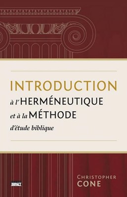 Introduction à l'herméneutique et à la méthode d'étude biblique