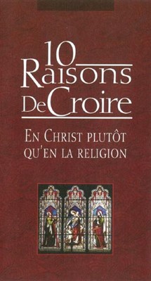 10 Raisons de Croire