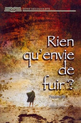 Rien qu'envie de fuir ?