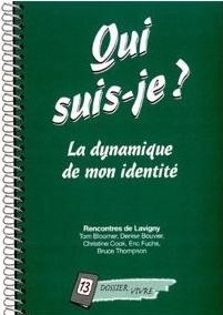 Qui suis-je? La dynamique de mon identité dossier vivre n°13