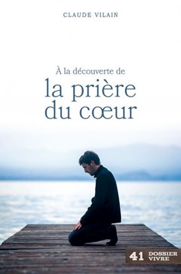 A la découverte de la prière du coeur