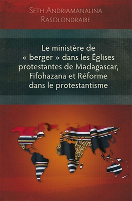 Le ministère de "berger" dans les Églises protestantes de Madagascar, Fifohazana et Réforme dans le protestantisme