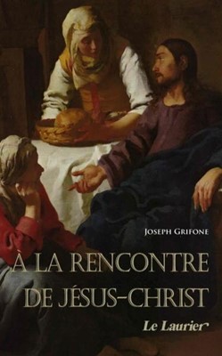 A la rencontre de Jésus-Christ