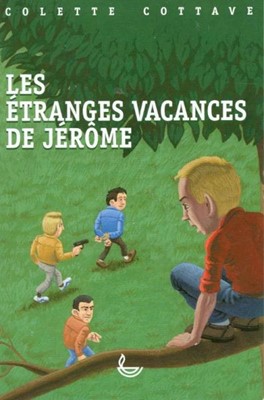 Les étranges vacances de Jérôme