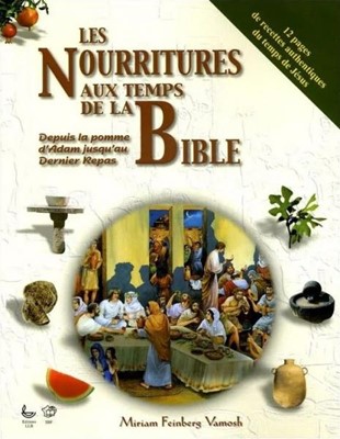 Les nourritures aux temps de la Bible