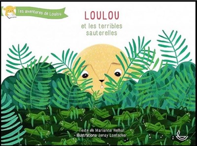 Loulou et les terribles sauterelles