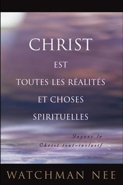 Christ est toutes les réalités et choses spirituelles