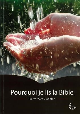 Pourquoi je lis la Bible