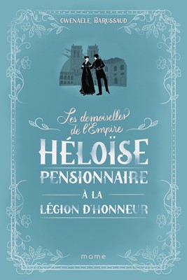 Héloïse, pensionnaire à la légion d'honneur