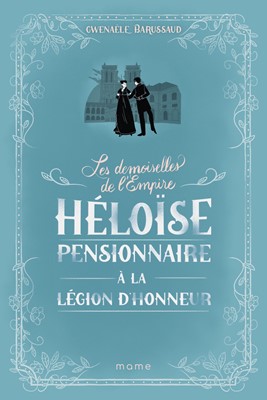 Héloïse, pensionnaire à la Légion d'honneur