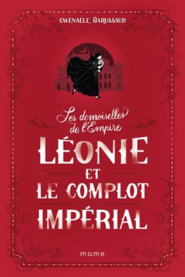 Léonie et le complot impérial