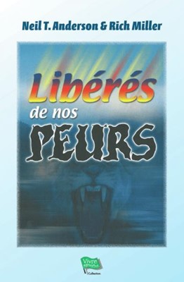 Libérés de nos peurs