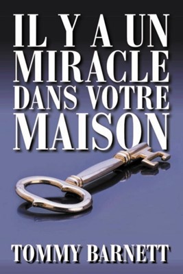 Il y a un miracle dans votre maison