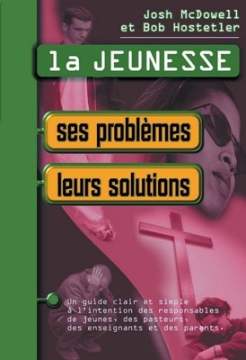 La jeunesse ses problèmes, leurs solutions