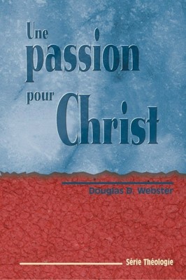 Une passion pour Christ