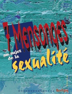 Sept mensonges au sujet de la sexualité