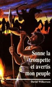 Sonne la trompette et avertis mon peuple