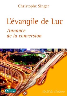 L'Évangile de Luc, annonce de la conversion