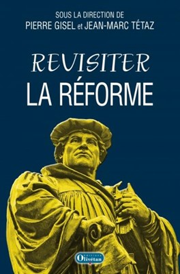 Revisiter la Réforme