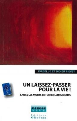 Un laissez-passer pour la vie !