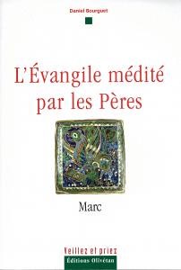 L'évangile médité par les Pères, Marc