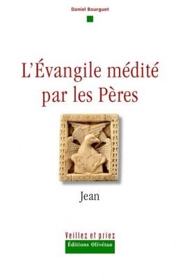 L'évangile médité par les pères, jean