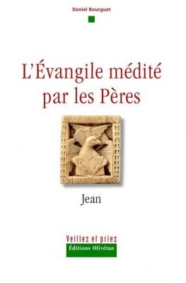 L'évangile médité par les pères, jean